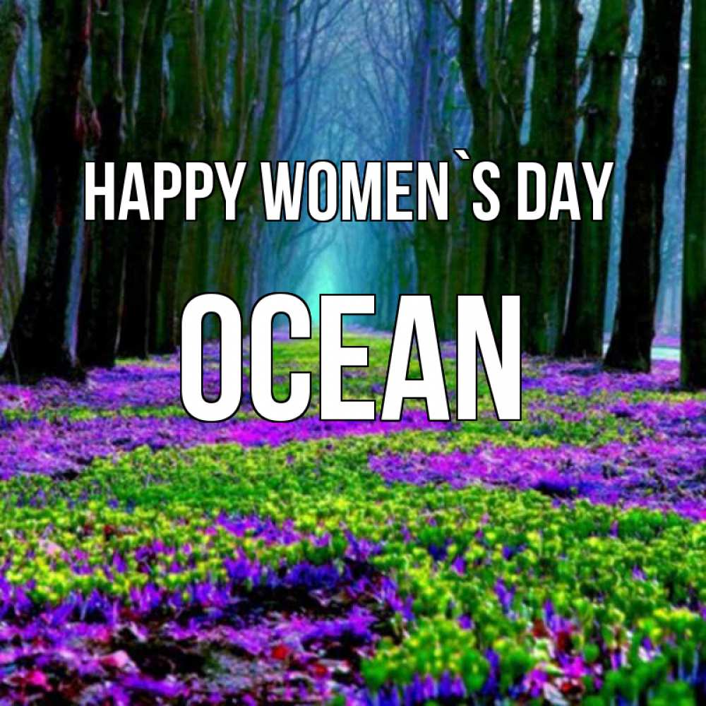 Greetings card с именем, Ocean happy women`s day фиолетовые цветы в лесу 1 Greetings with text for free download 